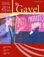 The Gavel: the official newsletter of the Georgia Council of Probate Court Judges [Vol. 20, No. 1(Winter/Spring 2014)]