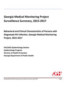 Medical monitoring project surveillance summary, 2015-2017 : behavioral and clinical characteristics of persons receiving HIV care in Georgia