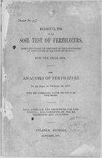 Results of the soil test of fertilizers, conducted under the direction of the commissioner of agriculture of the state of Georgia, for the year 1876 [Jan. 1877]