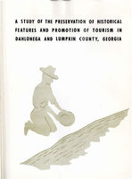 A study of the preservation of historical features and promotion of tourism in Dahlonega and Lumpkin County, Georgia : Prepared for Dahlonega Planning Commission
