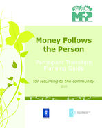 Money Follows the Person participant transition planning guide : for returning to the community