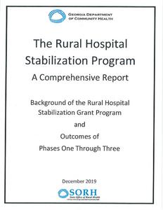 The rural hospital stabilization program : a comprehensive report : background of the Rural Hospital Stabilization Program and outcomes of phases one through three