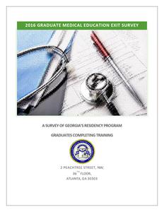 2016 graduate medical education exit survey : a survey of Georgia's residency program graduates completing training