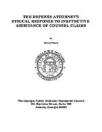 The defense attorney's ethical response to ineffective assistance of counsel claims / by Michael Mears