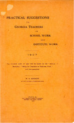 Practical suggestions to Georgia teachers in school work and institute work, 1907