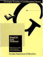 Georgia teacher certification tests, field 01: early childhood, objectives and assessment characteristics [Sept. 1988]