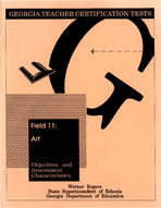 Georgia teacher certification tests, field 11: art, objectives and assessment characteristics [June 1992]
