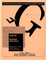 Georgia teacher certification tests, field 07: business education, objectives and assessment characteristics [June 1992]