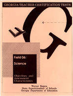 Georgia teacher certification tests, field 06: science, objectives and assessment characteristics [June 1992]