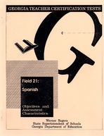 Georgia teacher certification tests, field 21: Spanish, objectives and assessment characteristics [June 1992]