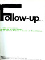 Follow up; a study and evaluation of training provided clients by the Georgia Division of Vocational Rehabilitation