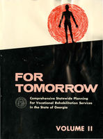 For tomorrow volume II: comprehensive statewide planning for vocational rehabilitation services in the state of Georgia [1968]