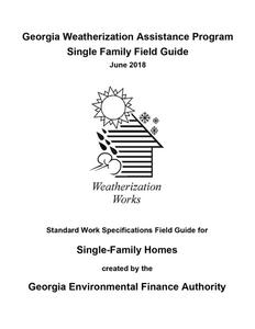 Georgia Weatherization Assistance Program single family field guide: standard work specifications field guide for single-family homes