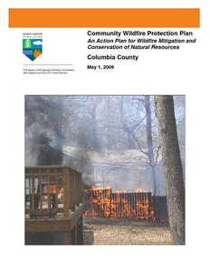 Community wildfire protection plan, Columbia County : an action plan for wildfire mitigation and conservation of natural resources