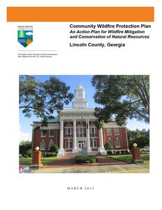Community wildfire protection plan, Lincoln County, Georgia: an action plan for wildfire mitigation and conservation of natural resources