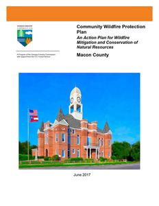 Community wildfire protection plan, Macon County: an action plan for wildfire mitigation and conservation of natural resources