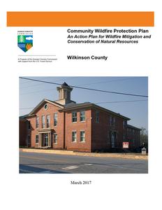 Community wildfire protection plan, Wilkinson County: an action plan for wildfire mitigation and conservation of natural resources