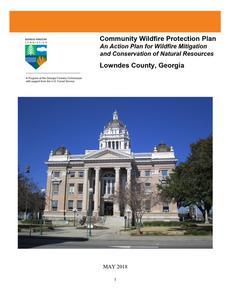Community wildfire protection plan, Lowndes County, Georgia: an action plan for wildfire mitigation and conservation of natural resources