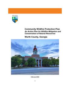 Community wildfire protection plan, Worth County, Georgia: an action plan for wildfire mitigation and conservation of natural resources