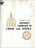 A report of the Governor's Commission on Crime and Justice