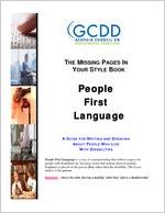 The missing pages in your style book, people first language: a guide for writing and speaking about people who live with disabilities