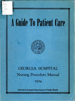 A guide to patient care; Georgia hospital nursing procedure manual