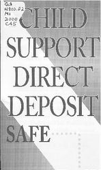Child support direct deposit : safe, easy, convenient