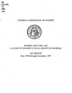 Women and the law : a guide to women's legal rights in Georgia : an update, June 1996 through December 1997 / Georgia Commission on Women Publications Committee, chaired by Penny Brown Reynolds, assisted by Shakura Ingram