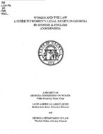 Women and the law : a guide to women's legal rights in Georgia in Spanish & English (Condensed) / a project of Georgia Commission on Women, Latin American Association and Georgia Department of Law