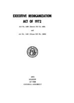 Executive Reorganization Act of 1972 : Act no. 1489 (Senate bill no. 499) and Act no. 1490 (House bill no. 1424)