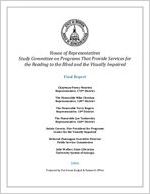 Final report : House of Representatives Study Committee on Programs That Provide Services for the Reading to the Blind and the Visually Impaired