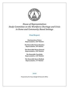 Final report : House of Representatives Study Committee on the Workforce Shortage and Crisis in Home and Community Based Settings