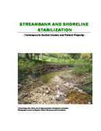 Streambank and shoreline stabilization : techniques to control erosion and protect property