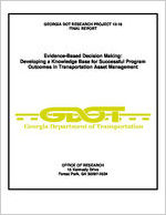 Evidence-based decision making: developing a knowledge base for successful program outcomes in transportation asset management [Dec. 15, 2015]