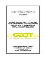Dynamic subcomponent testing and finite element simulation of guardrail systems with alternative post installation methodologies