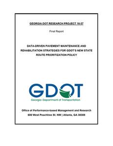 Data-driven pavement maintenance and rehabilitation strategies for GDOT's new state route prioritization policy