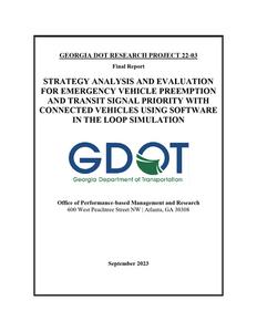 Strategy analysis and evaluation for emergency vehicle preemption and transit signal priority with connected vehicles using software in the loop simulation / by Angshuman Guin, Ph.D. ; Somdut Roy, Ph.D. ; Dickness Kwesiga ; Gopikrishnan N Suresh Kumar ; Michael Hunter, Ph.D.