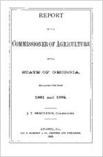 Report of the Commissioner of Agriculture of the State of Georgia embracing the years 1881 and 1882