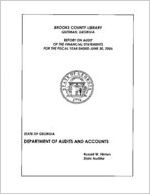 Brooks County Library, Quitman, Georgia, report on audit of the financial statements for the fiscal year ended June 30, 2006