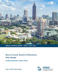 Annual financial report, 2022 June 30, Bacon County Board of Education, Alma, Georgia, including independent auditor's report