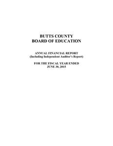 Butts County Board of Education, Jackson, Georgia, annual financial report for the fiscal year ended June 30, 2015 (including independent auditor's reports)