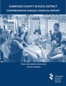 Cherokee County School District, comprehensive annual financial report for the fiscal year ended June 30, 2018, Canton, Georgia