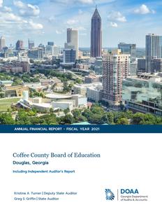 Coffee County Board of Education, Douglas, Georgia, annual financial report for the fiscal year ended June 30, 2021 (including independent auditor's reports)