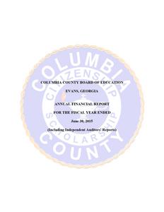 Columbia County Board of Education, Evans, Georgia, annual financial report for the fiscal year ended 2015 June 30 (including independent auditor's reports)