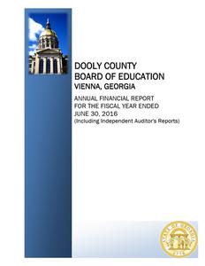 Dooly County Board of Education, Vienna, Georgia, annual financial report for the fiscal year ended 2016 June 30 (including independent auditor's reports)