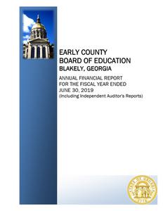Early County Board of Education, Blakely, Georgia, annual financial report for the fiscal year ended 2019 June 30 (including independent auditor's reports)