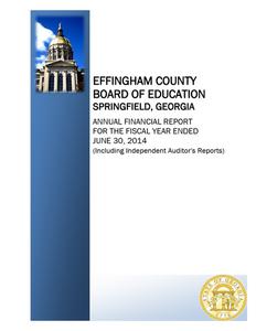 Effingham County Board of Education, Springfield, Georgia, annual financial report for the fiscal year ended 2014 June 30 (including independent auditor's reports)