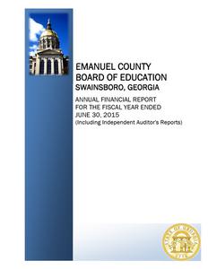 Emanuel County Board of Education, Swainsboro, Georgia, annual financial report for the fiscal year ended 2015 June 30 (including independent auditor's reports)