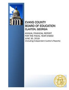 Evans County Board of Education, Claxton, Georgia, annual financial report for the fiscal year ended 2018 June 30 (including independent auditor's reports)