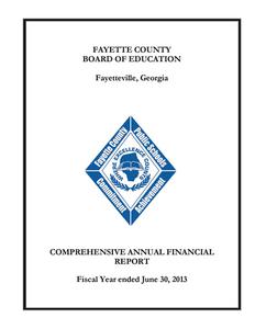 Fayette County Board of Education, Fayetteville, Georgia, comprehensive annual financial report, fiscal year ended 2013 June 30